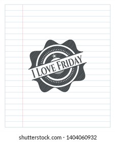I Love Friday draw with pencil effect. Vector Illustration. Detailed.