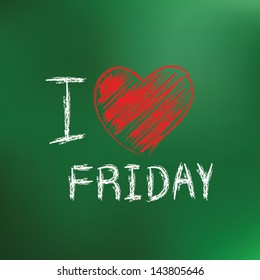I love friday drawing on blackboard background,vector