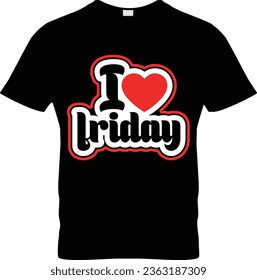 I love Friday, font type with signs, stickers and tags. Ideal for print poster, card, shirt, mug, bag