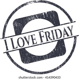 I Love Friday grunge seal