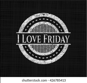 I Love Friday on blackboard