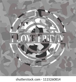 I Love Friday on grey camo texture
