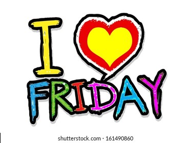 i love friday  and i love weekend font signs draw by hand