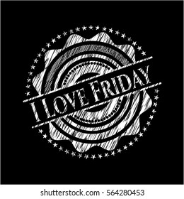I Love Friday written on a blackboard
