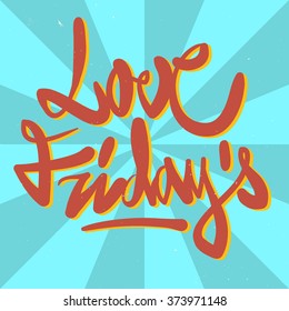 Love Fridays. Hand Drawn Brush Calligraphic Lettering. Red Calligraphic Brushed Characters on the Blue Background.