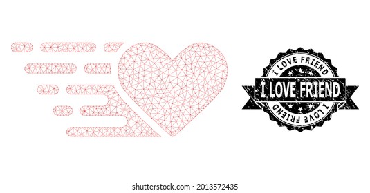I Love Friend grunge seal imitation and vector love heart mesh structure. Black stamp seal includes I Love Friend tag inside ribbon and rosette. Abstract flat mesh love heart, designed with triangles.