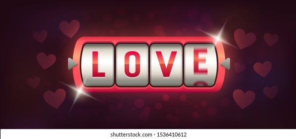 Love Game. Casino. Slot Machine. Machine Spin Wheel. Gambling For Love