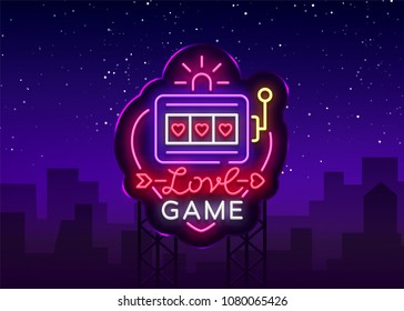 Love Game neon sign vector. Casino Slot Machines Logo in the neon style, gambling symbol, light banner, bright neon night advertisement for casinos and gambling. Design template. Billboard