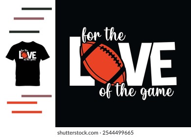 For the love of the game t shirt design