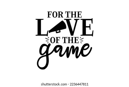 For the love of the game t-shirt design man and women vector file svg