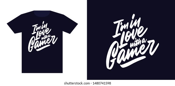 I'm in love with a gamer. Print for t-shirt and apparel design. Fashion slogan for clothes. Vector illustration