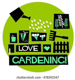 I Love Gardening! (Flat Style Vector Illustration Quote Poster Design)