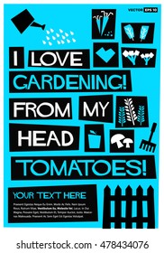 I love gardening from my head tomatoes! (Flat Style Vector Illustration Quote Poster Design) with Text Box