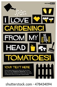 I love gardening from my head tomatoes! (Flat Style Vector Illustration Quote Poster Design) with Text Box