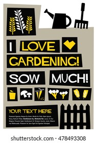 I Love Gardening Sow Much! (Flat Style Vector Illustration Quote Poster Design) with Text Box