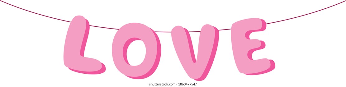 Love garland, letters hanging on line, vector isolated on white background, for Valentine's Day, Mother's, Father's day, wedding.