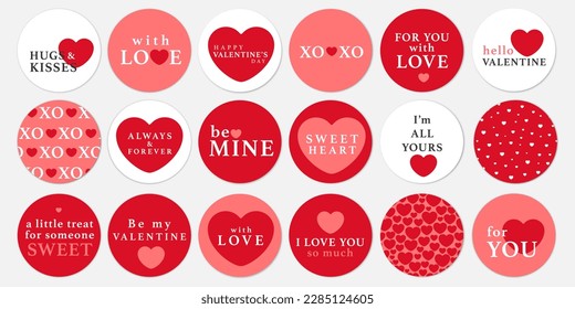 Love gift tag set. Valentine's day round sticker labels with hearts in red and pink. Traditional greeting phrases: be mine, xo, for you with love, little treat, always and forever, hugs and kisses.