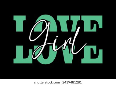 love girl typography t shirt design, motivational typography t shirt design, inspirational quotes t-shirt design, streetwear t shirt design