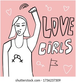 I love girls lettering. Beautiful girl with a raised hand calls loving girls. Fist hands up vector illustration for LGBT people. Unity concept for lesbians, gays. A month of pride. LGBT I love girls l