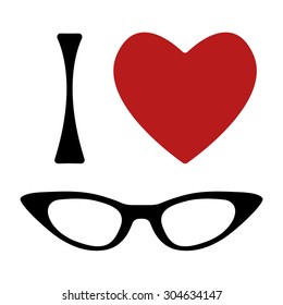 I love glasses print. Shape of heart and cat eye glasses frame. Vector illustration on white background. For t-shirt, posters, bags.