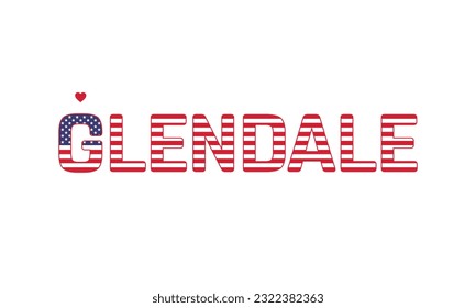 I love Glendale, Love Glendale, Glendale, Glendale Vector, City of United States, City of United States of America, Flag of United States, I love United States, Love, Vector