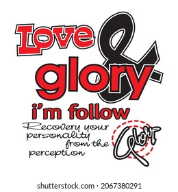 love and glory vector illustration editable - girl quotes best for shirt