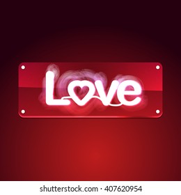 Love. Glowing neon signboard. Text on background. Illustration for your business, bar, restaurant, cafe, night club