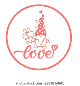 Love gnome Sign. Happy Valentines Day greeting card, door sign, wall art decor template. Vector phrase with gnome sketch and Love handwritten lettering on white background to valentines day design. 