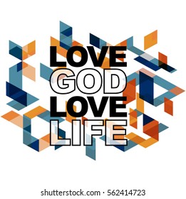 Love God, Love Life Typography