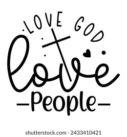 Love God Love People, Christian Design EPS File