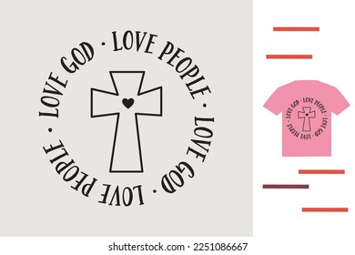 Love god love people t shirt design