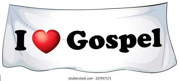 I love Gospel banner hanging