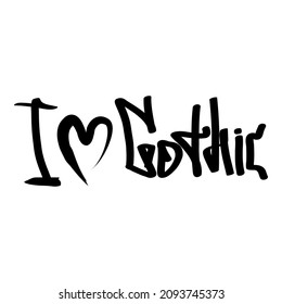 I love gothic logo icon sign Text lettering Heart symbol Hand drawn ink sketch Abstract modern design Music lifestyle style Fashion print clothes apparel greeting invitation card cover banner poster