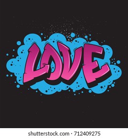 Love graffiti style graphic.Vector urban graffiti design.