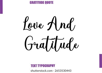 Amor E Gratidão Ação De Graças Legenda Texto Tipografia Mão Lettering