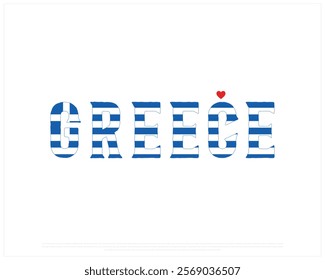 I love GREECE, I love Greece typographic design with flag typography and heart on white background, Vector design of I love GREECE, GREECE National Day Design