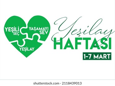 Love Green Love Life 1-7 March Happy Green Crescent Week. Translate: Yesili sev yasami sev 1-7 Mart Yesilay Haftasi kutlu olsun