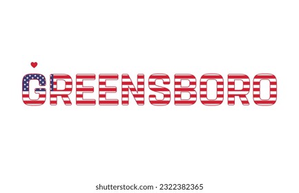 I love Greensboro, Love Greensboro, Greensboro, Greensboro Vector, City of United States, City of United States of America, Flag of United States, I love United States, Love, Vector