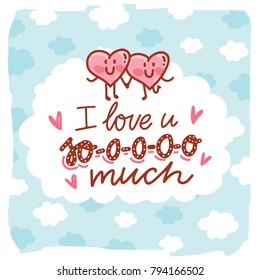 Love Greeting card with cute Calligraphy, lettering text with doodles and hearts. I love you so much. Hand drawn vector romantic art ilustration in cartoon style
