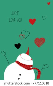 Love greeting card with cute snowman. Funny poster or card for birthday, save the day, wedding, Valentine's day, anniversary or just for sharing the feelings.