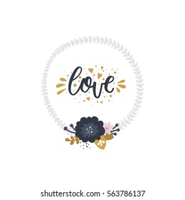 Love greeting card with flowers, wreath and hand drawn letters. Vector spring illustration with gold elements, boho style