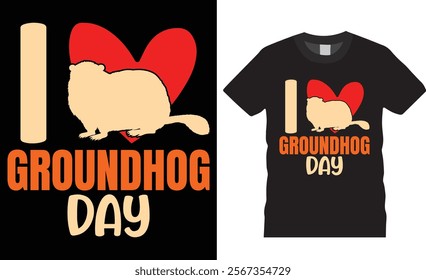 I love Groundhog Day vector graphic t-shirt design. Funny Groundhogs lovers t Shirts, cute woodchucks animal gift tee shirts design, Groundhog Day unique and eye-catching best colorful t shirts design