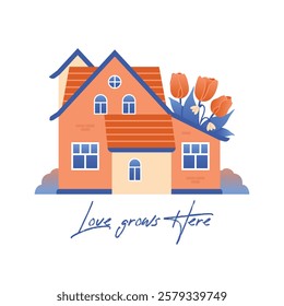 Love grows here. Cottagecore.	Village house among tulips, spring flowers, plants, leaves. Vector illustration with rural apartment to spring greeting card, banner, sticker. Flat naive style.