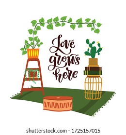 Love grows here. Cozy boho interior with hand lettered quote. Vector illustration