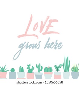 
Love grows here cute hand drawn lettering with house plants. Flower pots composition with letters. Card and t-shirt cartoon illustration. 