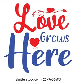 Love Grows Here New Design