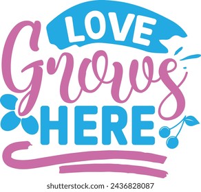 Love grows here spring design