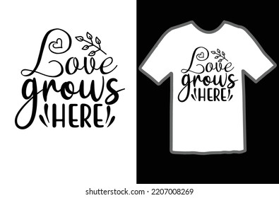 Love grows here svg design