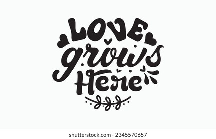 Love grows here svg, Hello Spring Svg, Farmhouse Sign, Spring Quotes t shirt design bundle, Spring Flowers svg bundle, Cut File Cricut, Hand-Lettered Quotes, Silhouette, vector, t shirt, Easter Svg