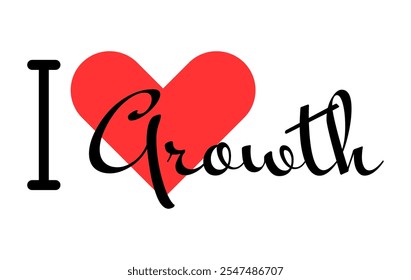 I love Growth creative slogan. Hand drawn letters with red heart. Vector illustration, lettering in modern design for print t shirt, banner, poster, sticker or label.